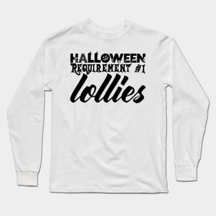 Halloween Requirement 1 - Lollies Long Sleeve T-Shirt